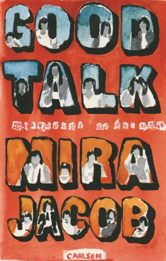 GOOD TALK. ERINNERUNGEN IN GESPRÄCHEN - Mira Jacob